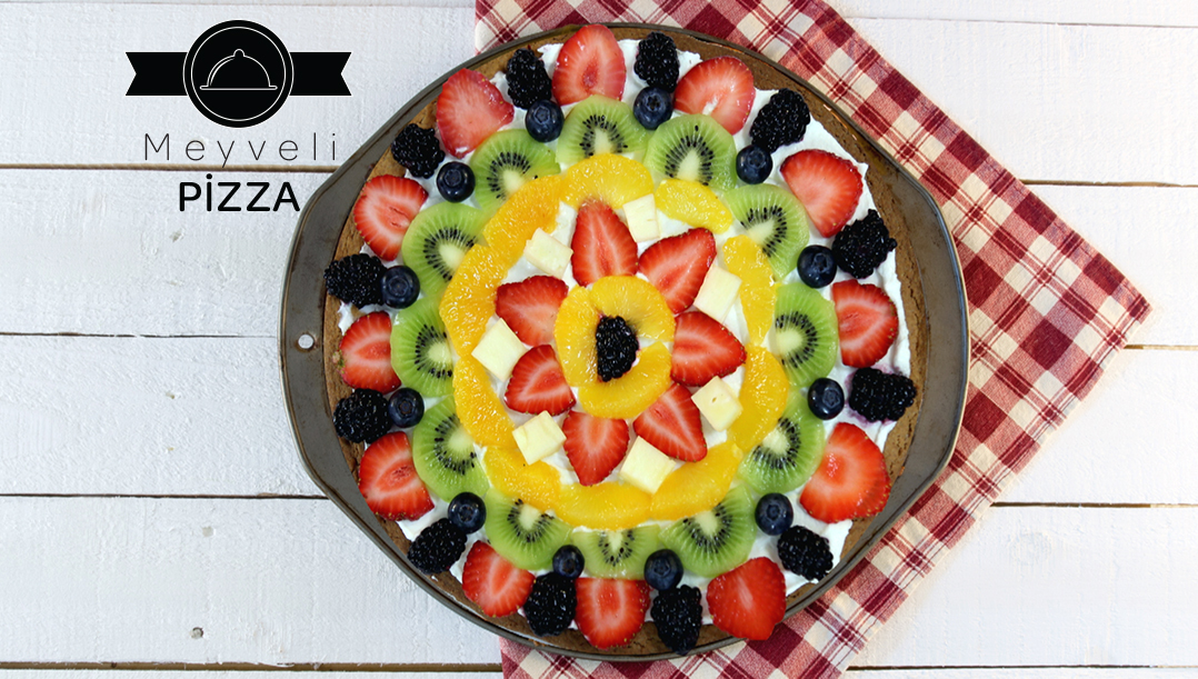 Meyveli Pizza Tarifi